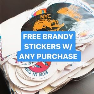 FREE BRANDY STICKERS WITH ALL PURCHASES !!